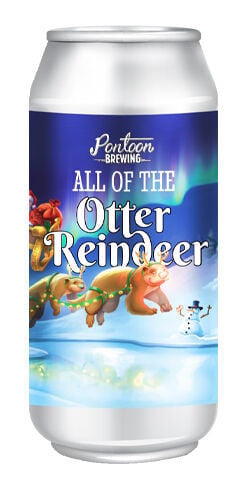 All of the Otter Reindeer Pontoon Brewing