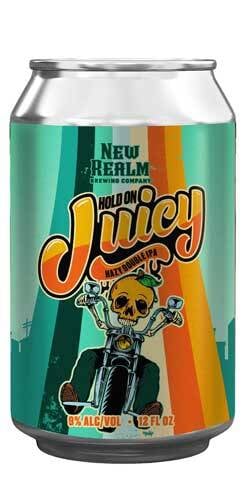 Hold On Juicy New Realm Brewing