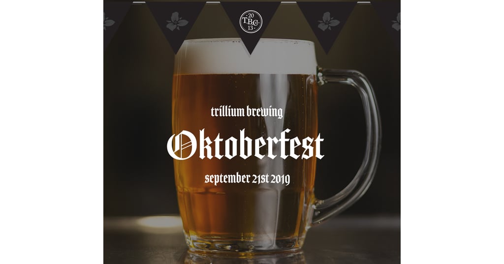Trillium Brewing Co. Announces Date for 2019 Oktoberfest