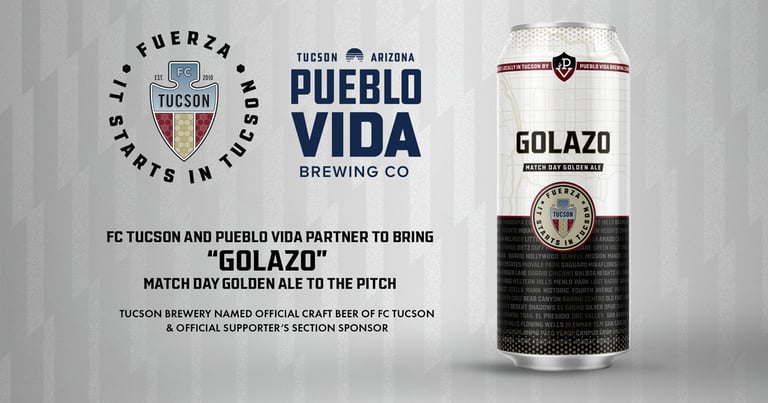 FC Tucson And Pueblo Vida Brewing Co. Partner To Bring  “Golazo” Match Day Golden Ale To The Pitch
