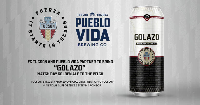 FC Tucson And Pueblo Vida Brewing Co. Partner To Bring  “Golazo” Match Day Golden Ale To The Pitch