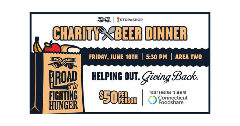 Two Roads Brewing and Stop & Shop Team Up for Beers & Bites Tasting to Support Connecticut Foodshare