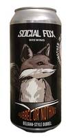 Dubbel or Nothing, Social Fox Brewing