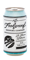 Foolproof Beer La Ferme Urbaine Farmhouse Ale Saison