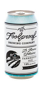 Foolproof Beer La Ferme Urbaine Farmhouse Ale Saison