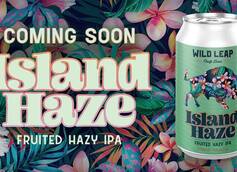 Introducing Island Haze Fruited Hazy IPA by Wild Leap Brew Co., a Tropical Paradise in a Glass